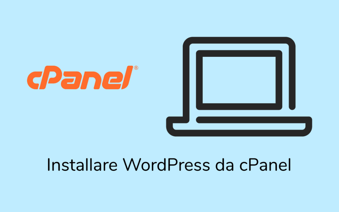 Come installare WordPress da cPanel